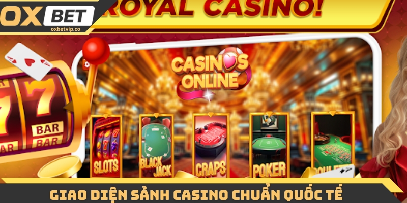 Giao diện sảnh casino chuẩn quốc tế