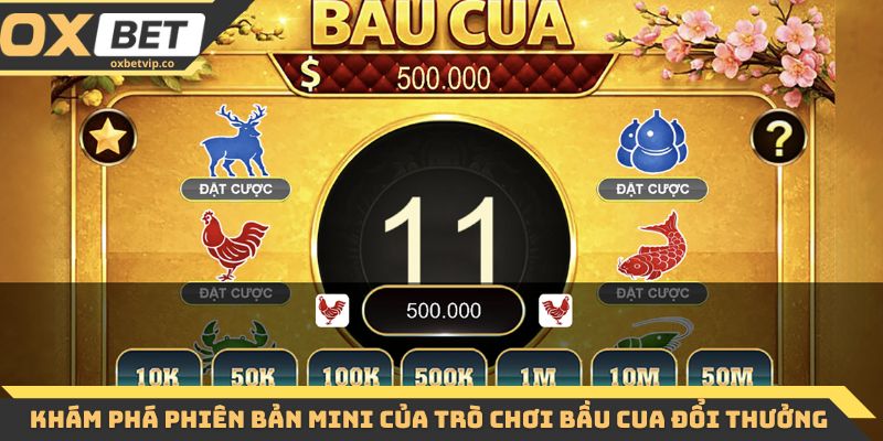 Khám phá phiên bản mini của trò chơi bầu cua đổi thưởng